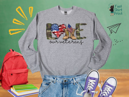 Love Our Veterans Sweatshirt, Memorial Day Sweatshirt, Independence Day Gift, American Flag Shirt, Republican Gifts, Patriotic Shirt,Veteran